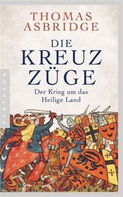  Die Kreuzzüge의 서사성과 상징주의: 19세기 독일 로맨티시즘을 드러내다!